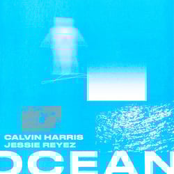 Calvin Harris & Jessie Reyez - Ocean